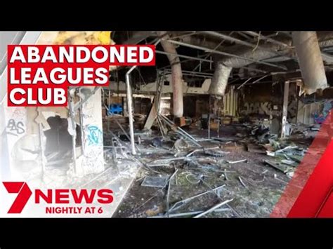 The Abandoned Balmain Leagues Club At Rozelle 7NEWS YouTube
