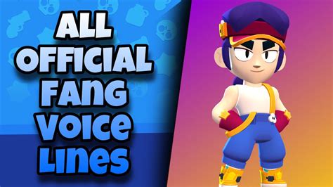 Fang Voice Lines Brawl Stars Youtube