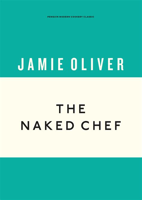 The Naked Chef By Jamie Oliver Penguin Books New Zealand