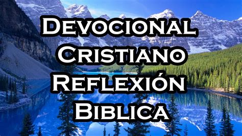 Devocional Cristiano Reflexion Biblica De Hoy Youtube