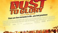 Dust to Glory (2005) - TrailerAddict