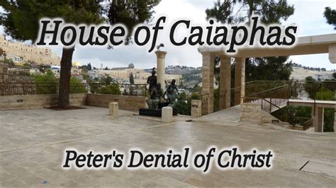 House Of Caiaphas Peters Denial Of Christ Jerusalem Israel Church