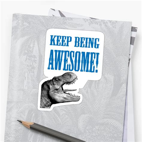 Keep Being Awesome Stickers By Mashedelephants Redbubble