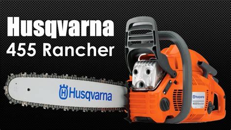 How about farmers and ranchers? Husqvarna 455 Rancher Features and Specifications - YouTube