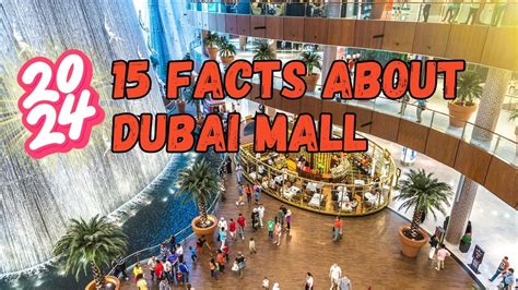 15 Facts About Dubai Mall 15 Important Things About Dubai Mall