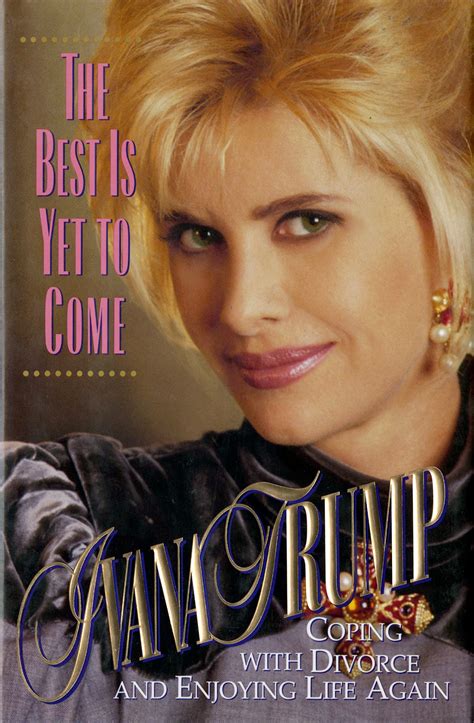 Here Are Some Fabulous Lines From Ivana Trump S 1995 Divorce Manual The Washington Post