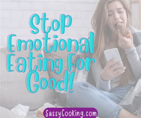 How To Conquer Emotional Eating Sassy Cooking