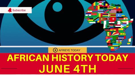 Today In African History June 4th Youtube