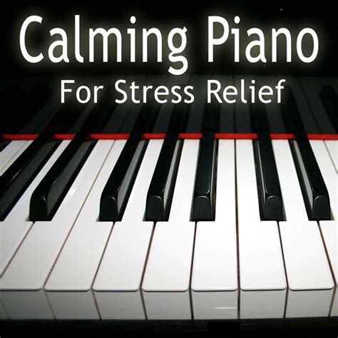 Calming Piano Music Calming Piano Music For Stress Relief IHeart