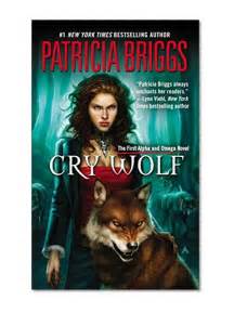 Cry Wolf Alpha And Omega Book 1
