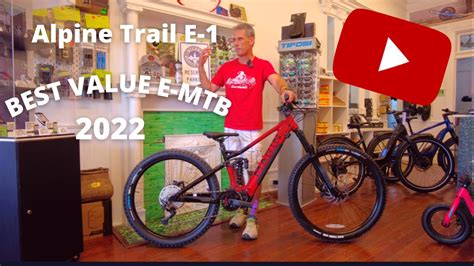 Alpine Trail E 1 Best Value Emtb 2022 Youtube