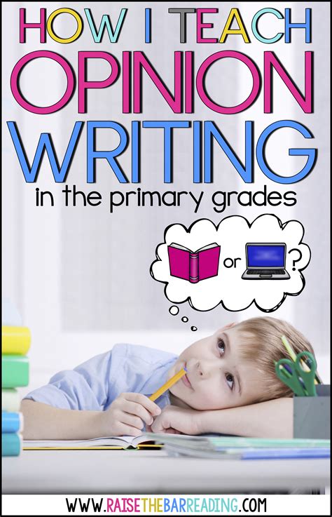 How I Teach Opinion Writing In The Primary Grades Raise The Bar Reading
