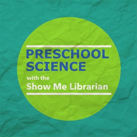 The Show Me Librarian Preschool Science Observation On The Alsc Blog