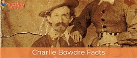 Charlie Bowdre Facts - A Casualty of Pat Garrett and His Own Reluctance