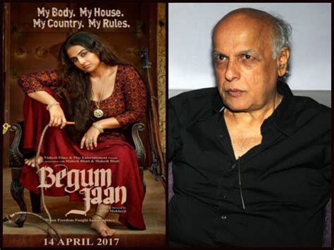 mahesh bhatt wishes if pakistan censor board gave begum jaan a viewing filmibeat