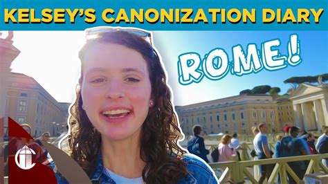 10 New Saints Get Canonized And Kelsey Explores Italy Youtube