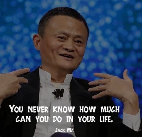 Jack Ma And His Best 40 Quotes On Business Technology And Philanthropy