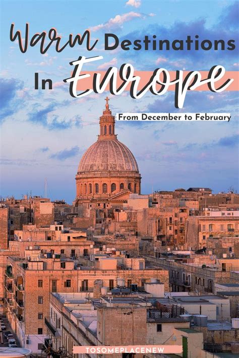 10 Warm places in Europe in December, January & February | Europe in