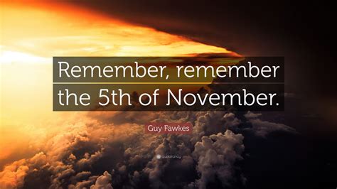 Guy Fawkes Quote Remember Remember The 5th Of November