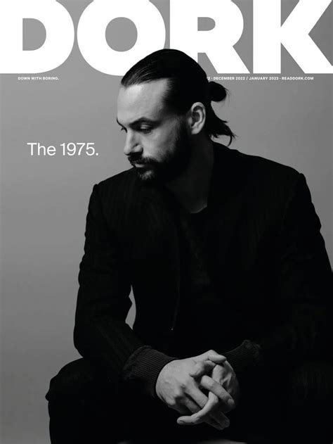 the new issue of dork featuring the 1975 our hype list 2023 and loads more is out now dork