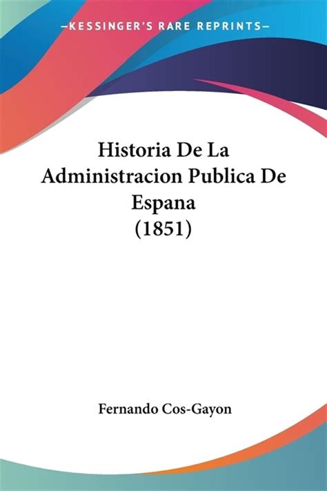 알라딘 Historia De La Administracion Publica De Espana 1851 Paperback