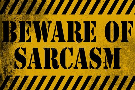Beware Of Sarcasm Sign Yellow With Stripes Stock Illustration