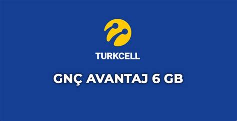 Turkcell GNÇ Avantaj 6 GB 6 3 GB 750 DK Mobil Bul