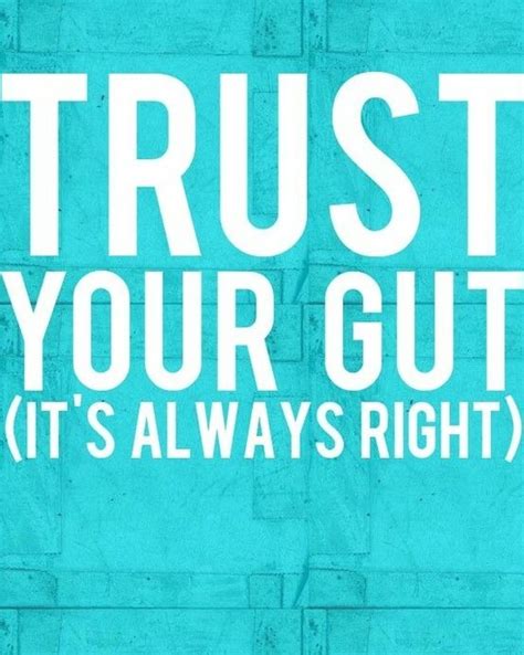Trust Your Gut By Mallory Inspirational Quotes Uplifting Quotes