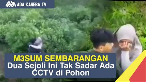 Pasangan Mesum Tak Sadar Kalau Direkam Cctv Di Kebun Teh Kemuning Youtube