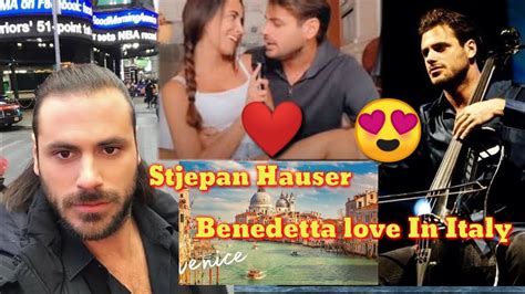 Stjepan Hauser And Benedetta Caretta Love In Italy Youtube