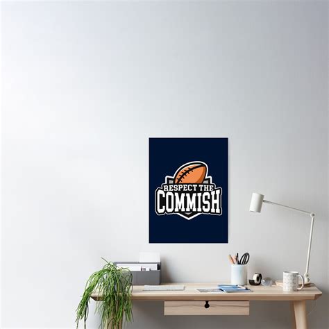 Respect The Commish Fantasy Football Poster For Sale By Bootsboots