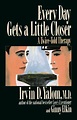 Every Day Gets a Little Closer by Irvin D. Yalom | Hachette Book Group