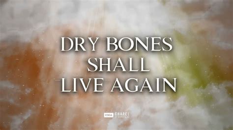 Message Only Dry Bones Shall Live Again Pastor Victor Erhabor