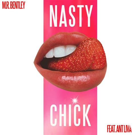 Mr Bentley Nasty Chick Radio Edit Feat Antliva Iheart