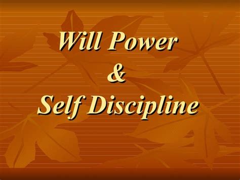 Will Power And Self Discipline