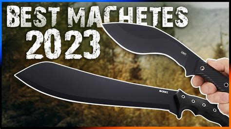 top 10 best machetes for survival and outdoors │ best survival gear 2023 youtube