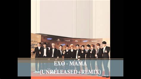 Mp3dl Link Exo Mama Unreleased Remix Youtube