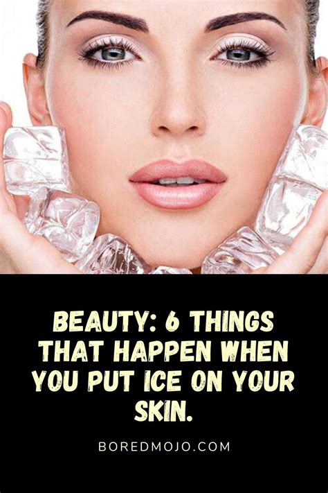 Beauty 6 Things That Happen When You Put Ice On Your Skin Ice On