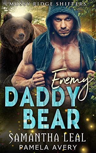 Enemy Daddy Bear A Paranormal Romance Mossy Ridge Shifters Book Fiction Obsessed