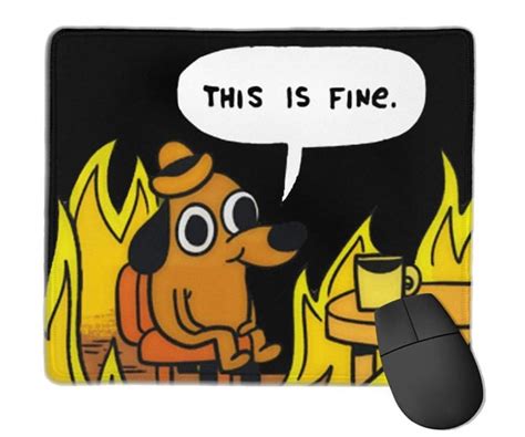 This Is Fine Dog Fire Meme Mousepad