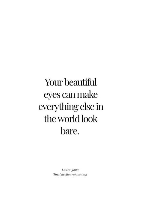 A Quote That Reads Your Beautiful Eyes Can Make Everything Else In The