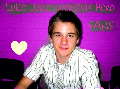 Luke Jake Everyday Hero Fans