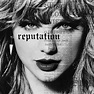 iTunes M4A - Taylor Swift - reputation (Deluxe) | ShareMania.US