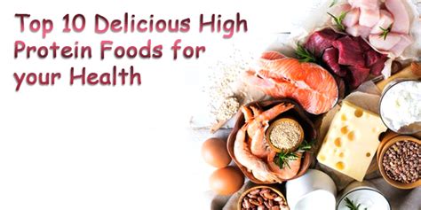 Top 10 Delicious High Protein Foods For Your Health