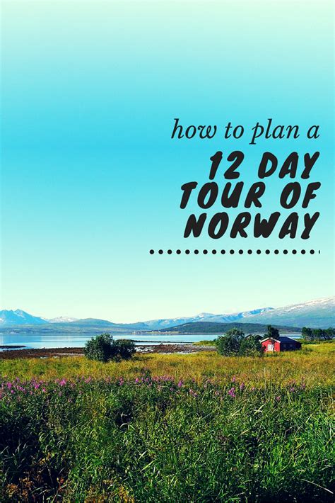 plan your own tour of norway in 12 days kat is travelling norway travel norway tours norway