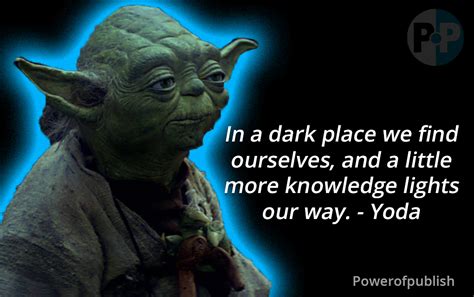 India, politician june 11, 1948. 17 Amazing Yoda Quotes To Inspire You To Greatness - Power ...