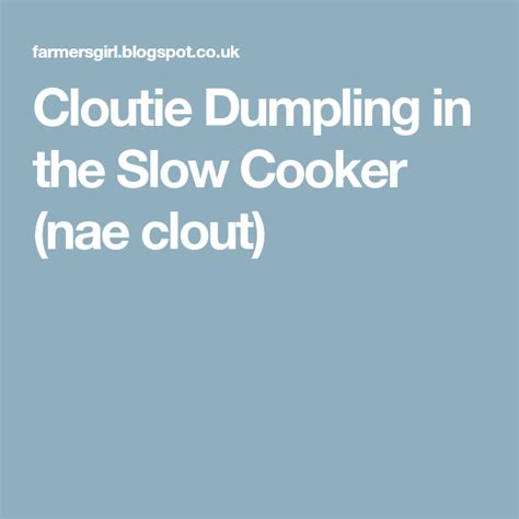 Cloutie Dumpling In The Slow Cooker Nae Clout Dessert Recipes