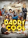 Daddy Cool - film 2017 - AlloCiné
