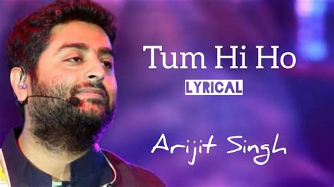 Tum Hi Ho Lyrics Aashiqui 2 Arijit Singh Youtube