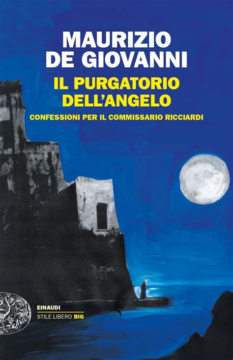 Il Purgatorio Dellangelo Maurizio De Giovanni Giulio Einaudi Editore